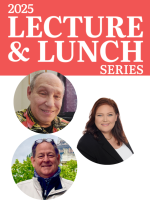 Lecture & Lunch Series Speakers